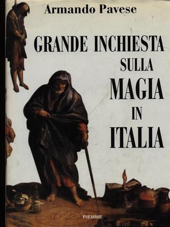 Grande inchiesta sulla magia in Italia - Armando Pavese - Libro Piemme 1995 | Libraccio.it