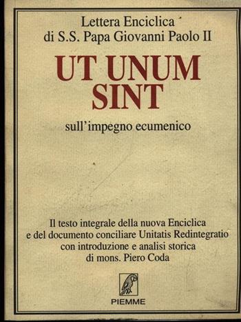 Ut unum sint - Giovanni Paolo II - Libro Piemme 1994, Bibbia e teologia | Libraccio.it