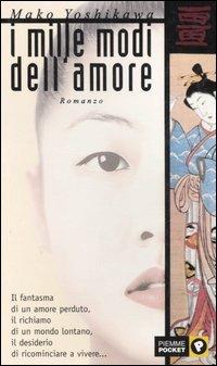 I mille modi dell'amore - Mako Yoshikawa - Libro Piemme 2002, Piemme pocket | Libraccio.it