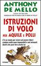 Istruzioni di volo per aquile e polli - Anthony De Mello - Libro Piemme 1996, Collana De Mello | Libraccio.it
