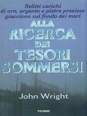 Alla ricerca dei tesori sommersi. Carichi d'oro, d'argento e pietre preziose giacciono sul fondo dei mari