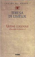 Ultimi colloqui - Teresa di Lisieux (santa) - Libro Piemme 1997, L'anima del mondo | Libraccio.it