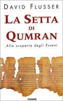 La setta di Qumran. Alla scoperta degli esseni - David Flusser - Libro Piemme 1998 | Libraccio.it
