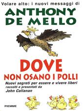 Volare alto. Dove non osano i polli