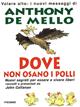 Volare alto. Dove non osano i polli - Anthony De Mello - Libro Piemme 1997, Collana De Mello | Libraccio.it