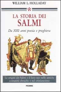 La storia dei Salmi - William Holladay - Libro Piemme 1998 | Libraccio.it