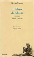 Il libro di Almar dell'inizio dell'oggi e della fine - Bruno Musso - Libro Piemme 1998 | Libraccio.it