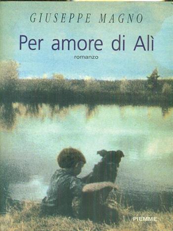 Per amore di Alì - Giuseppe Magno - Libro Piemme 1998 | Libraccio.it
