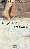 A piedi scalzi - Antonio D'Errico - Libro Piemme 1999 | Libraccio.it