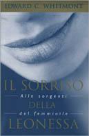 Il sorriso della leonessa. Alle sorgenti del femminile - Edward C. Whitmont - Libro Piemme 1999 | Libraccio.it