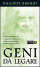 Geni da legare. Piccole stranezze e grandi ossessioni delle più eccelse menti della storia - Philippe Brenot - Libro Piemme 2002, Piemme pocket | Libraccio.it