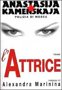 L' attrice - Alexandra Marinina - Libro Piemme 1999 | Libraccio.it