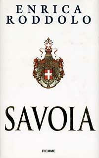Savoia - Enrica Roddolo - Libro Piemme 1998 | Libraccio.it