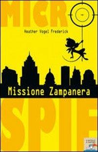 Missione Zampanera - Heather V. Frederick - Libro Piemme 2008 | Libraccio.it