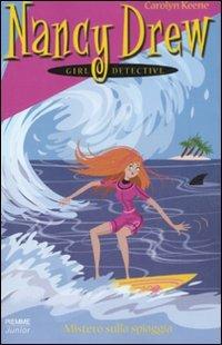 Mistero sulla spiaggia. Nancy Drew girl detective - Carolyn Keene - Libro Piemme 2008, Piemme junior | Libraccio.it