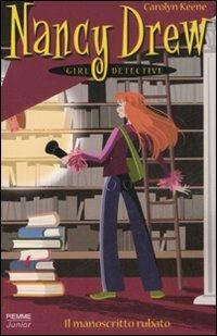 Il manoscritto rubato. Nancy Drew girl detective - Carolyn Keene - Libro Piemme 2008, Il battello a vapore | Libraccio.it