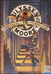 La bottega delle mappe dimenticate - Ulysses Moore - Libro Piemme 2005, Il battello a vapore. Ulysses Moore | Libraccio.it