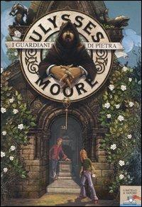 I guardiani di pietra - Ulysses Moore - Libro Piemme 2006, Il battello a vapore. Ulysses Moore | Libraccio.it