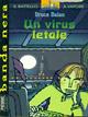 Un virus letale - Bruce Balan - Libro Piemme 1998, Il battello a vapore. Banda nera | Libraccio.it