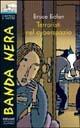 Terroristi nel cyberspazio - Bruce Balan - Libro Piemme 1998, Il battello a vapore. Banda nera | Libraccio.it