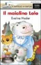 Il maialino Lolo - Eveline Hasler - Libro Piemme 1993, Il battello a vapore. Serie bianca | Libraccio.it