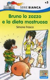 Bruno lo zozzo e la dieta mostruosa