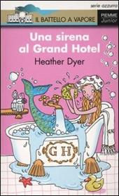 Una sirena al Grand Hotel