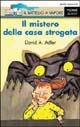 Il mistero della casa stregata - David A. Adler - Libro Piemme 1994, Il battello a vapore. Serie azzurra | Libraccio.it