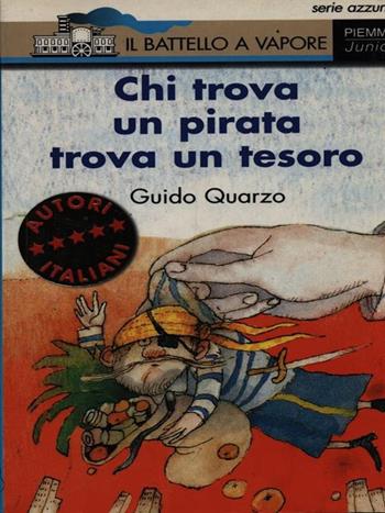 Chi trova un pirata trova un tesoro - Guido Quarzo - Libro Piemme 1994, Il battello a vapore. Serie azzurra | Libraccio.it