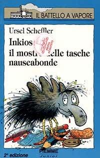 Inkiostrik, il mostro delle tasche nauseabonde - Ursel Scheffler - Libro Piemme 1995, Il battello a vapore. Serie azzurra | Libraccio.it