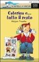 Caterina e... Tutto il resto - Mirjam Pressler - Libro Piemme 1996, Il battello a vapore. Serie azzurra | Libraccio.it