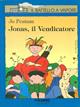Jonas, il vendicatore - Jo Pestum - Libro Piemme 1997, Il battello a vapore. Serie azzurra | Libraccio.it