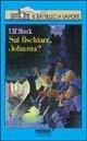 Sai fischiare, Johanna? - Ulf Stark - Libro Piemme 1997, Il battello a vapore. Serie azzurra | Libraccio.it