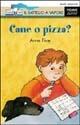 Cane o pizza? - Anne Fine - Libro Piemme 1998, Il battello a vapore. Serie azzurra | Libraccio.it