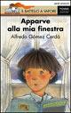 Apparve alla mia finestra - Alfredo Gómez Cerdá - Libro Piemme 1993, Il battello a vapore. Serie arancio | Libraccio.it