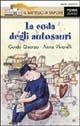 La coda degli autosauri - Guido Quarzo, Anna Vivarelli - Libro Piemme 1997, Il battello a vapore. Serie arancio | Libraccio.it
