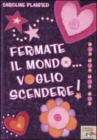 Fermate il mondo... voglio scendere! - Caroline Plaisted - Libro Piemme 2006, Il battello a vapore | Libraccio.it