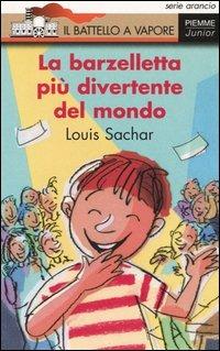La barzelletta più divertente del mondo - Louis Sachar - Libro Piemme 2004, Il battello a vapore. Serie arancio | Libraccio.it