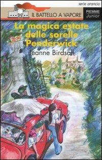 La magica estate delle sorelle Penderwick - Jeanne Birdsall - Libro Piemme 2007, Il battello a vapore. Serie arancio | Libraccio.it