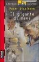 Il gigante di neve - Peter Dickinson - Libro Piemme 1992, Il battello a vapore. Serie rossa | Libraccio.it