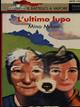 L' ultimo lupo - Mino Milani - Libro Piemme 1993, Il battello a vapore. Serie rossa | Libraccio.it