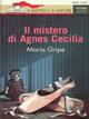 Il mistero di Agnes Cecilia - Maria Gripe - Libro Piemme 1994, Il battello a vapore. Serie rossa | Libraccio.it