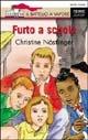 Furto a scuola - Christine Nöstlinger - Libro Piemme 1995, Il battello a vapore. Serie rossa | Libraccio.it