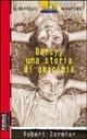 Darcy, una storia di amicizia - Robert Cormier - Libro Piemme 1999, Il battello a vapore. Serie rossa | Libraccio.it