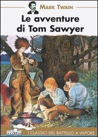 Le avventure di Tom Sawyer - Mark Twain - Libro Piemme 1997, I classici del Battello a vapore | Libraccio.it