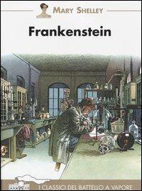 Frankenstein - Mary Shelley - Libro Piemme 1997, I classici del Battello a vapore | Libraccio.it