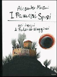 I promessi sposi nei disegni di Federico Maggioni - Alessandro Manzoni, Federico Maggioni - Libro Piemme 2006 | Libraccio.it