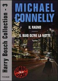 Harry Bosch collection: Il ragno-Il buio oltre la notte. Vol. 3 - Michael Connelly - Libro Piemme 2007, Piemme pocket | Libraccio.it