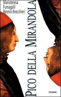 Pico della Mirandola - M. Fumagalli Beonio Brocchieri - Libro Piemme 1999 | Libraccio.it