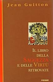 Il libro della saggezza e delle virtù ritrovate